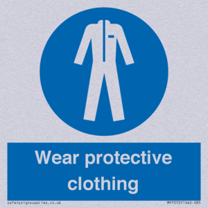 Wear protective clothing